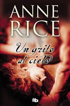 Un grito al cielo - Rice, Anne