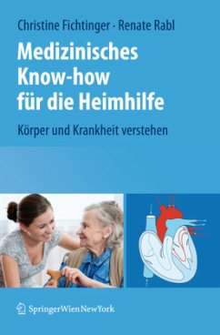 Medizinisches Know-how für die Heimhilfe - Fichtinger, Christine;Rabl, Renate