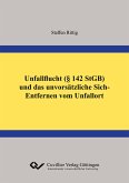 Unfallflucht (§ 142 StGB) und das unvorsätzliche Sich-Entfernen vom Unfallort