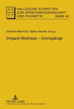 Irmgard Weithase ¿ Grenzgänge - Hallesche Schriften zur Sprechwissenschaft und Phonetik