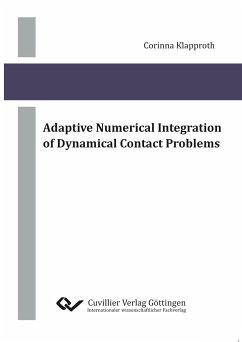 Adaptive Numerical Integration of Dynamical Contact Problems - Klapproth, Corinna