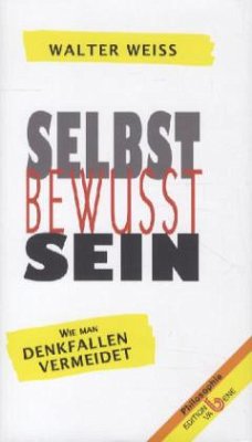 Selbst Bewusst Sein - Weiss, Walter