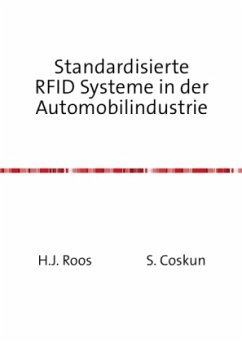 Standardisierte RFID Systeme in der Automobilindustrie - Coskun, Horst J. Roos und S.