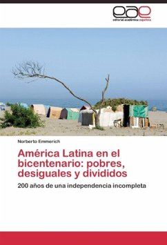 América Latina en el bicentenario: pobres, desiguales y divididos - Emmerich, Norberto