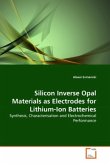 Silicon Inverse Opal Materials as Electrodes for Lithium-Ion Batteries