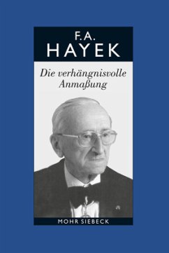 Die verhängnisvolle Anmaßung. Die Irrtümer des Sozialismus / Gesammelte Schriften in deutscher Sprache Abt. B Bücher, 7 - Hayek, Friedrich A.