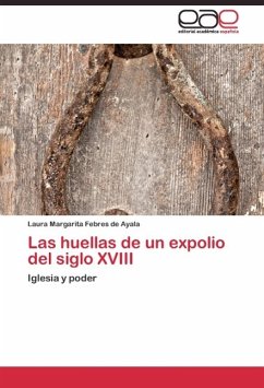 Las huellas de un expolio del siglo XVIII - Febres de Ayala, Laura Margarita