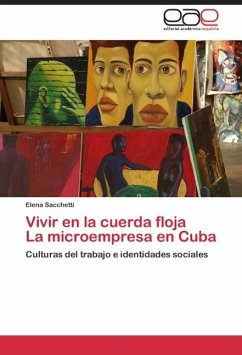 Vivir en la cuerda floja La microempresa en Cuba