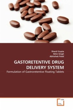 GASTORETENTIVE DRUG DELIVERY SYSTEM - Gupta, Shanil;Singh, Nitin;Patel, Abhishek