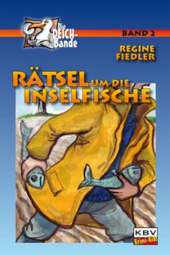 Rätsel um die Inselfische / Die Deich-Bande Bd.2 - Fiedler, Regine