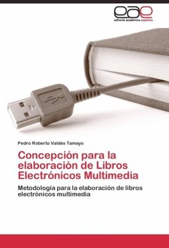 Concepción para la elaboración de Libros Electrónicos Multimedia - Valdés Tamayo, Pedro Roberto