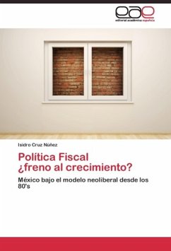 Política Fiscal ¿freno al crecimiento? - Cruz Núñez, Isidro