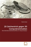 2D Zeichentrick gegen 3D Computeranimation