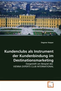 Kundenclubs als Instrument der Kundenbindung im Destinationsmarketing - Kaspar, Dagmar