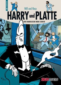 Harry und Platte Gesamtausgabe - Der diabolische Herr Schock - Will (Willy Maltaite); Rosy, Maurice