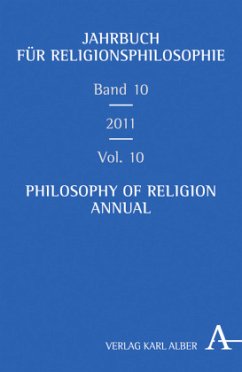 Jahrbuch für Religionsphilosophie Band 10/2011. Philosophy of Religion Annual