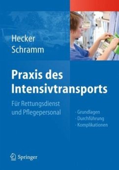 Praxis des Intensivtransports - Hecker, Uwe;Schramm, Christoph