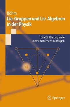 Lie-Gruppen und Lie-Algebren in der Physik - Böhm, Manfred