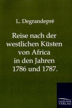 Reise nach der westlichen Küsten von Africa in den Jahren 1786 und 1787. - Degrandepré, L.