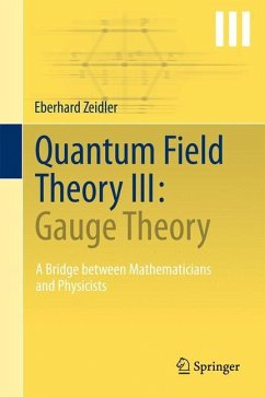 Quantum Field Theory III: Gauge Theory - Zeidler, Eberhard