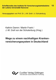 Wege zu einem nachhaltigen Krankenversicherungssystem in Deutschland - Frank, Martin