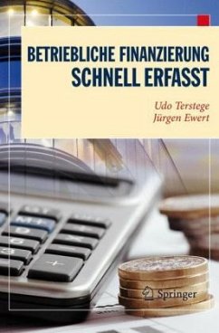 Betriebliche Finanzierung - Schnell erfasst - Terstege, Udo; Ewert, Jürgen