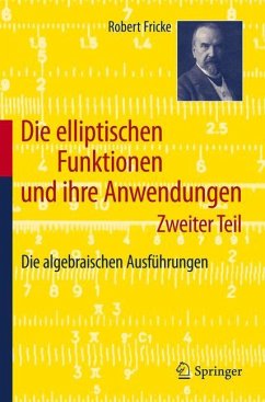 Die elliptischen Funktionen und ihre Anwendungen - Fricke, Robert