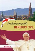 Freiburg begrüßt Benedikt XVI.