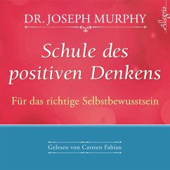 Schule des positiven Denkens - für das richtige Selbstbewusstsein (MP3-Download) - Murphy, Dr. Joseph