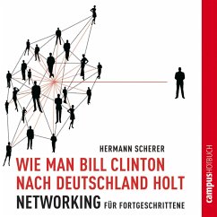 Wie man Bill Clinton nach Deutschland holt (MP3-Download) - Scherer, Hermann