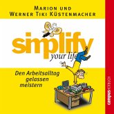 simplify your life - Den Arbeitsalltag gelassen meistern (MP3-Download)