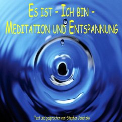 Cover Es ist - Ich bin - Meditation und Entspannung (MP3-Download)