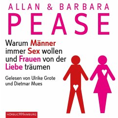 Warum Männer immer Sex wollen und Frauen von der Liebe träumen (MP3-Download) - Pease, Allan; Pease, Barbara
