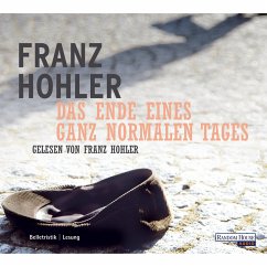 Das Ende eines ganz normalen Tages (MP3-Download) - Hohler, Franz