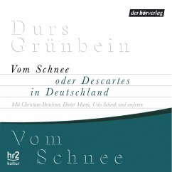 Vom Schnee oder Descartes in Deutschland (MP3-Download) - Grünbein, Durs