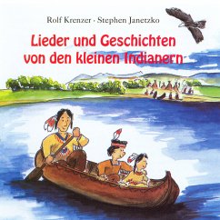 Lieder und Geschichten von den kleinen Indianern (MP3-Download) - Janetzko, Stephen; Krenzer, Rolf