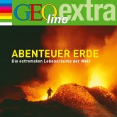 Abenteuer Erde - Die extremsten Lebensräume der Welt (MP3-Download)