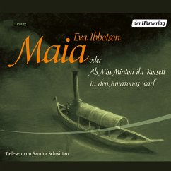 Maia oder Als Miss Minton ihr Korsett in den Amazonas warf (MP3-Download) - Ibbotson, Eva