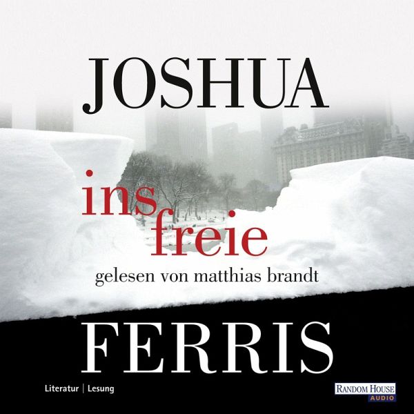 Ins Freie (MP3-Download) von Joshua Ferris - Hörbuch bei bücher.de  runterladen
