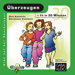 Überzeugen - fit in 30 Minuten (MP3-Download) - Konnert, Dirk; Sauer, Christiane