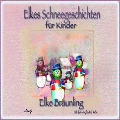 Elkes Schneegeschichten (MP3-Download) - Bräunling, Elke; Walter, Paul G.