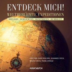 Entdeck mich! (MP3-Download) - Sheldon, Mary French; Schliemann, Heinrich; Freiherr von Richthofen, Ferdinand; von Humboldt, Alexander