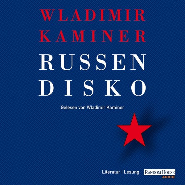 Russendisko (MP3-Download) von Wladimir Kaminer - Hörbuch bei bücher.de  runterladen