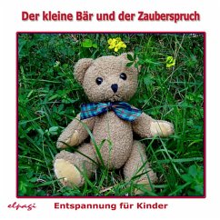 Der kleine Bär und der Zauberspruch (MP3-Download) - Bräunling, Elke; Walter, Paul G.