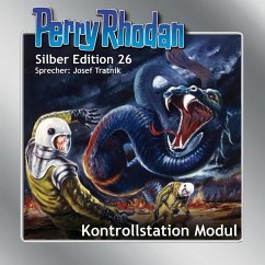 Kontrollstation Modul / Perry Rhodan Silberedition Bd.26 (MP3-Download) - Scheer, K.H.; Mahr, Kurt; Voltz, William; Ewers, H.G.; Darlton, Clark