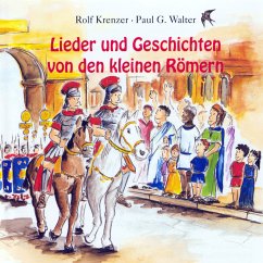 Lieder und Geschichten von den kleinen Römern (MP3-Download) - Krenzer, Rolf; Walter, Paul G.