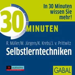 30 Minuten Selbstlerntechniken (MP3-Download) - Müller, Rudolf; jürgens, Martin; Krebs, Klaus; von Prittwitz, Joachim