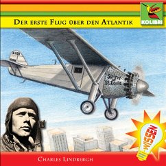 Der erste Flug über den Atlantik - Charles Lindbergh (MP3-Download) - Subklew, Brita