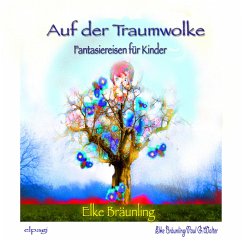 Auf der Traumwolke - Fantasiereisen und Traumgeschichten (MP3-Download) - Bräunling, Elke; Walter, Paul G.