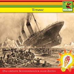 Titanic - Das größte Schiffsunglück aller Zeiten (MP3-Download) - Subklew, Brita; Becker, Christine Maria